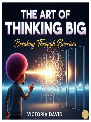 cover image of The Art of Thinking Big